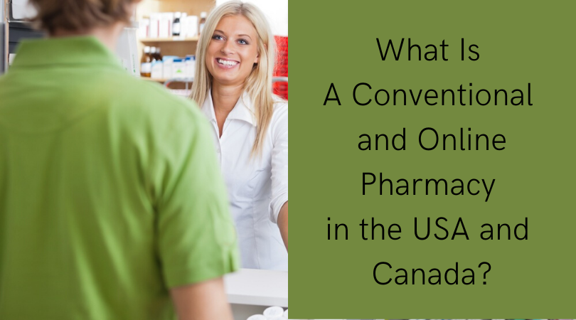 What Is A Conventional and Online Pharmacy in the USA and Canada_