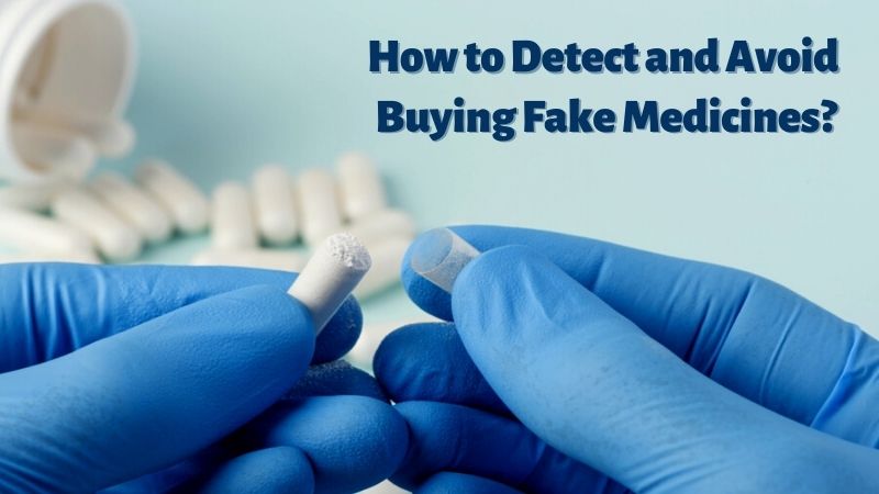 How to Detect and Avoid Buying Fake Medicines